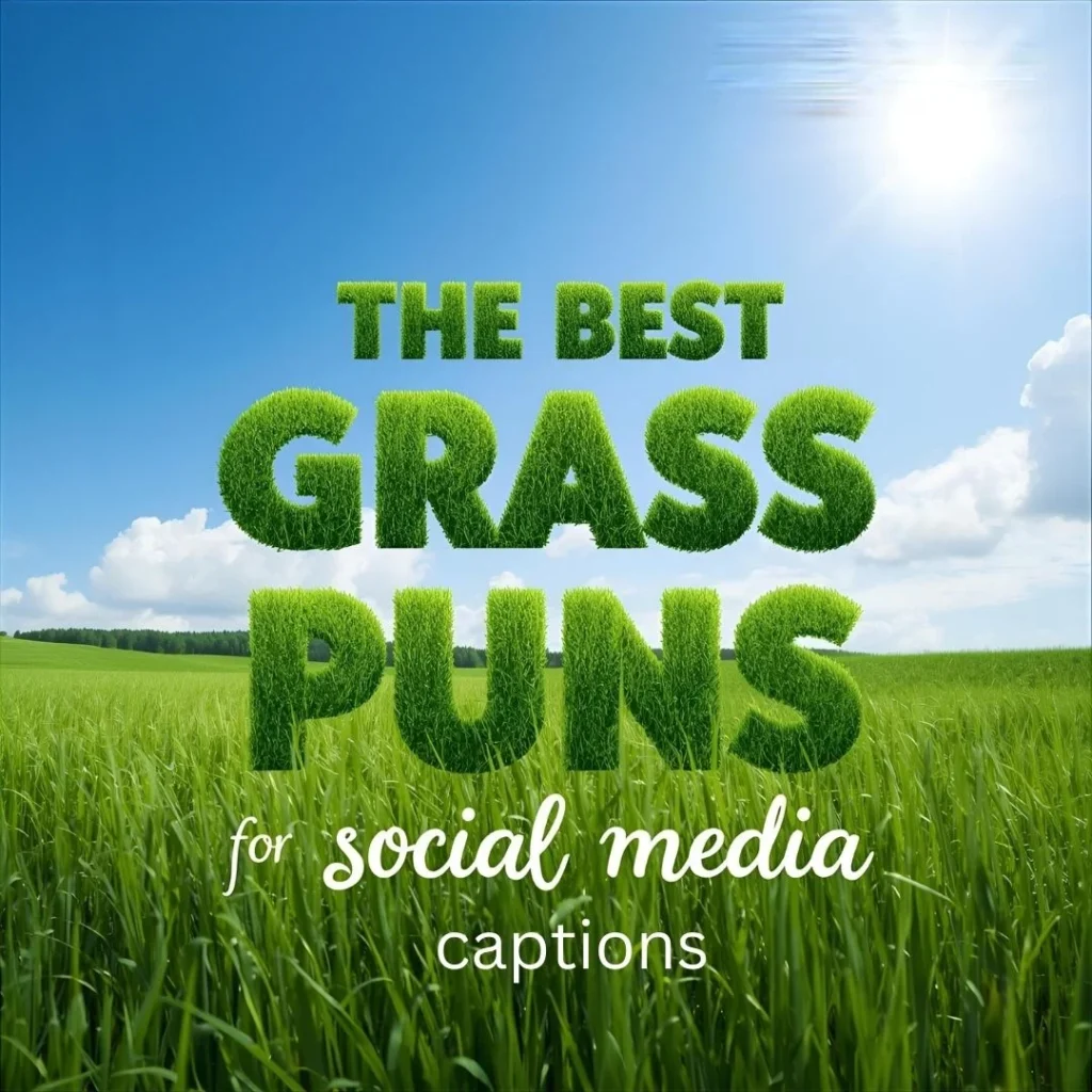 Best Grass Puns for Social Media Captions