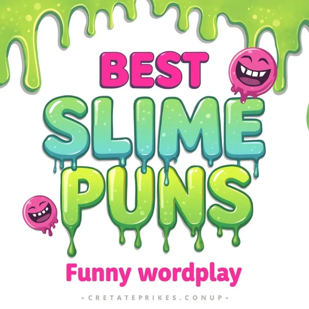 Best Slime Puns (Funny Wordplay)
