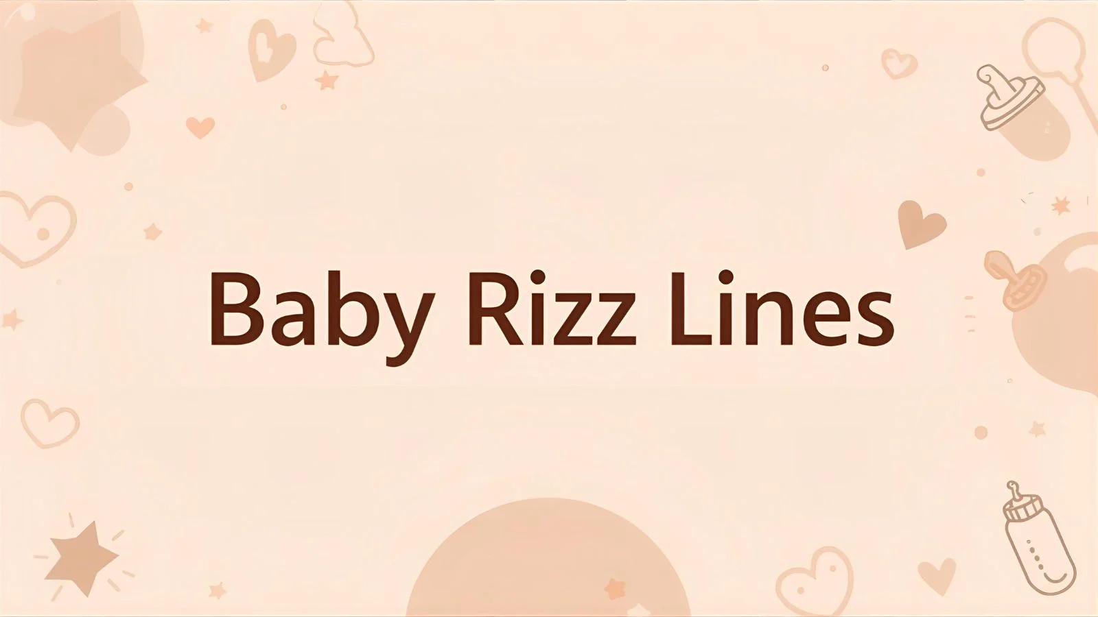 200+Top Trending Baby Rizz Lines Everyone’s Using in 2025
