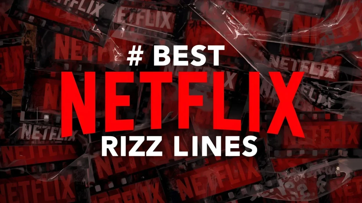 Best Netflix Rizz Lines