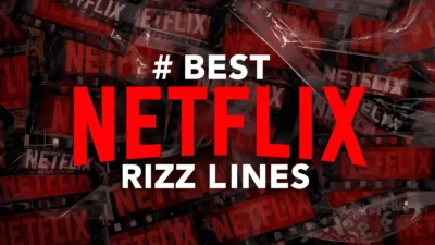 Best Netflix Rizz Lines