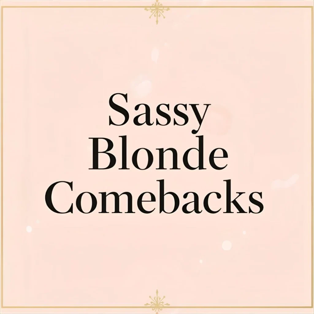 Sassy Blonde Comebacks