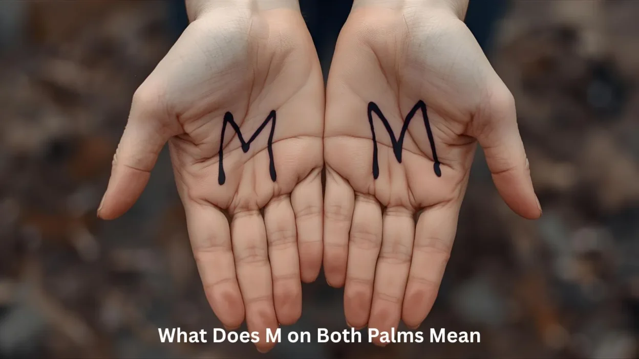 What Does M on Both Palms Mean
