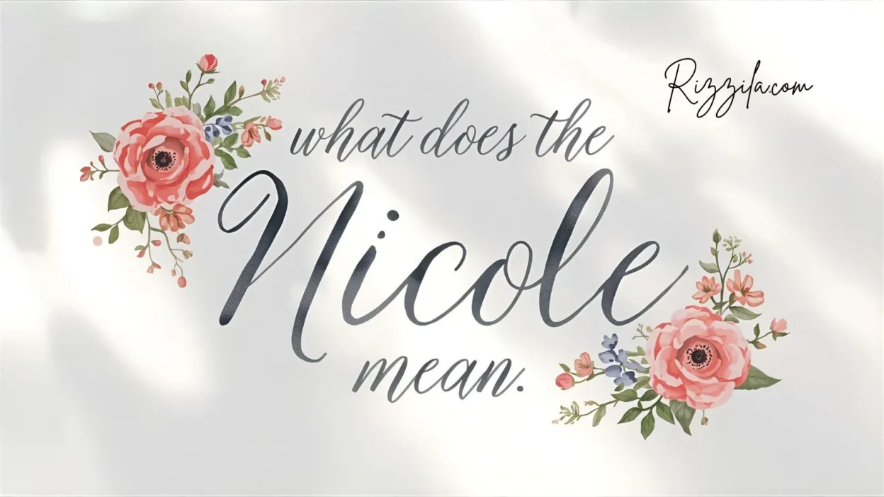 What Does the Name Nicole Mean