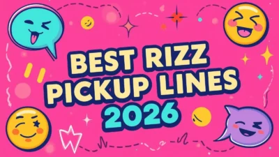 Best Rizz Pickup Lines 2026