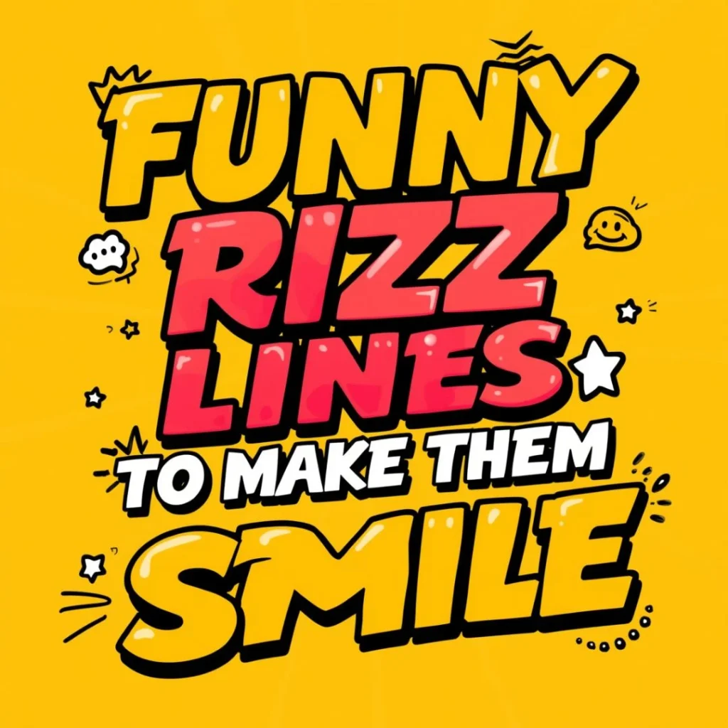 Funny Rizz Lines to Make Them Smile
